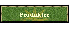 Produkter