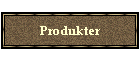 Produkter