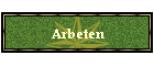 Arbeten